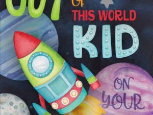 Birthday Card - Out of this world kid